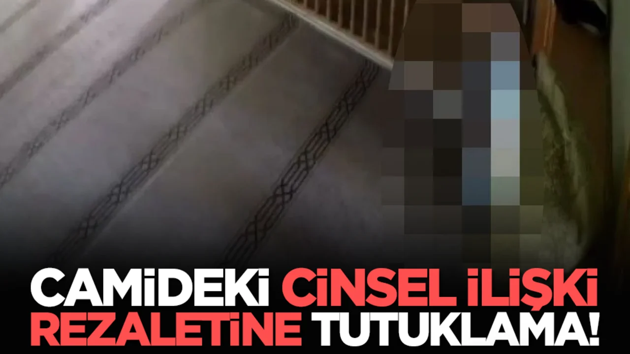 Camideki cinsel ilişki rezaletine tutuklama!