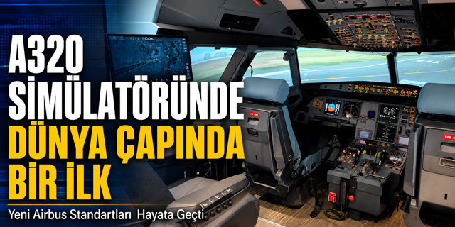 A320 Simülatöründe Dünya Çapında Bir İlk