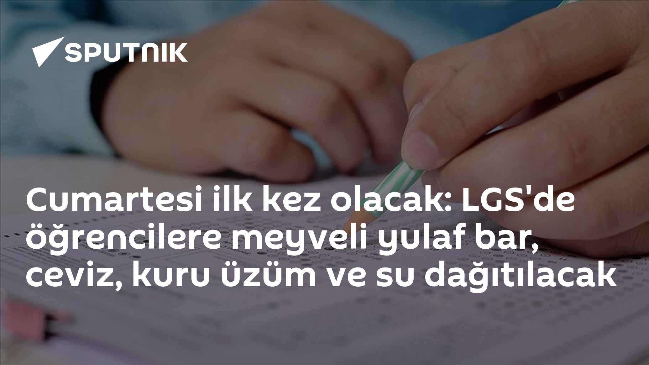 Cumartesi ilk kez olacak: LGS'de öğrencilere meyveli yulaf bar, ceviz, kuru üzüm ve su dağıtılacak
