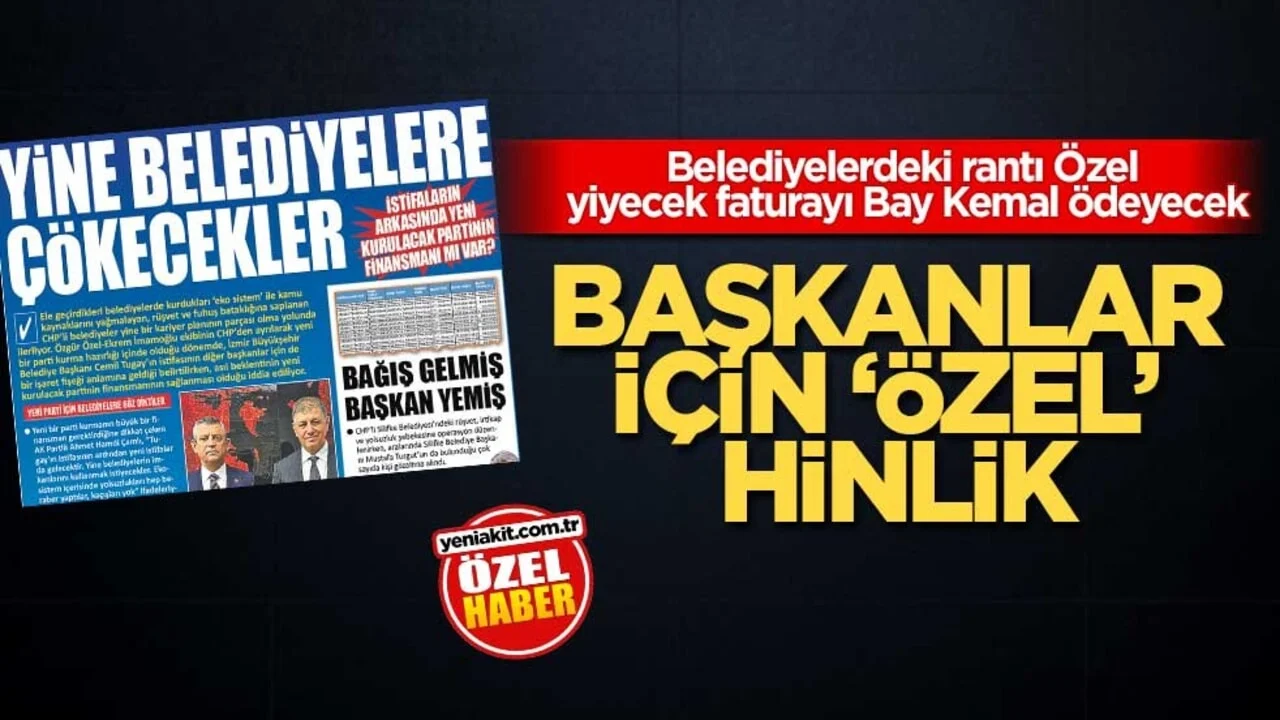 Belediyelerdeki rantı Özel yiyecek faturayı Bay Kemal ödeyecek! Başkanlar için ‘özel’ hinlik