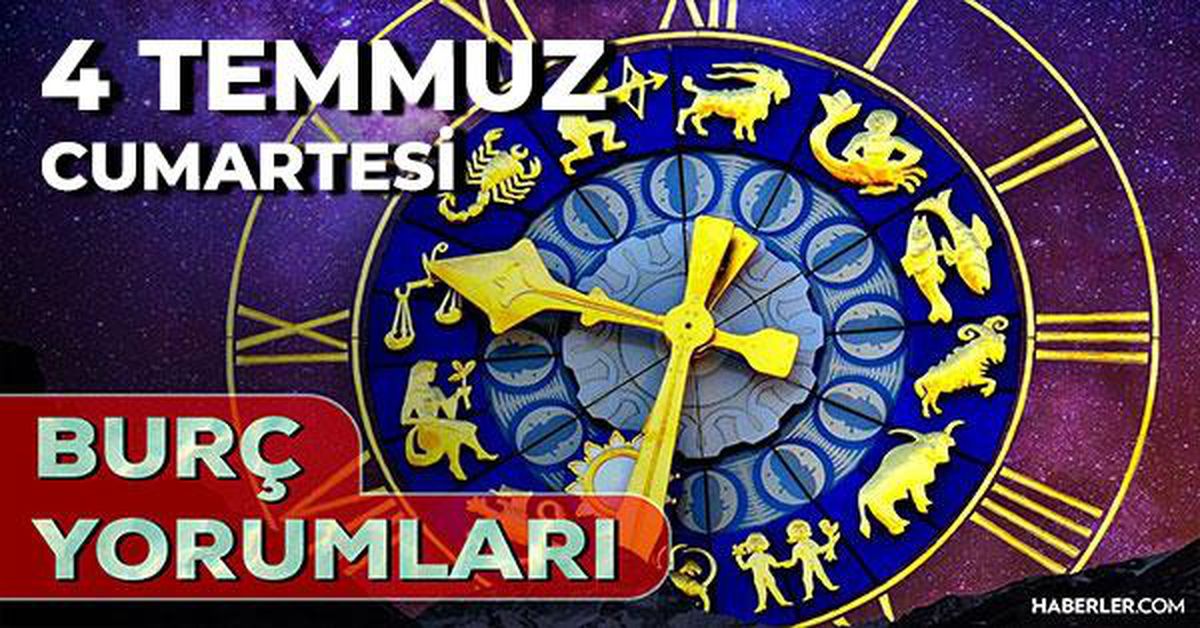 4 Temmuz 2026 burç yorumları! Boğa, Aslan, Kova burcu yorumu... AŞK, EVLİLİK, SAĞLIK yorumları ne diyor?