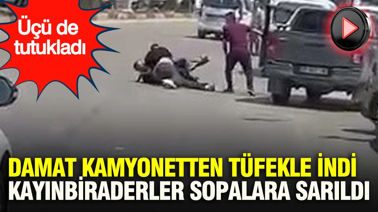 Damat kamyonetten tüfekle indi, kayınbiraderler sopalara sarıldı: Öfkenin bedeli ağır oldu