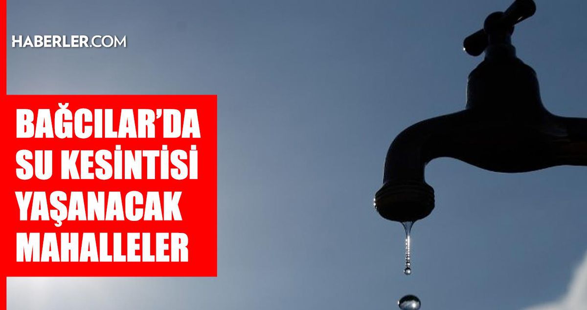 İstanbul BAĞCILAR su kesintisi! 12-13 Haziran İSKİ Bağcılar su kesintisi ne zaman bitecek, sular ne zaman gelecek?