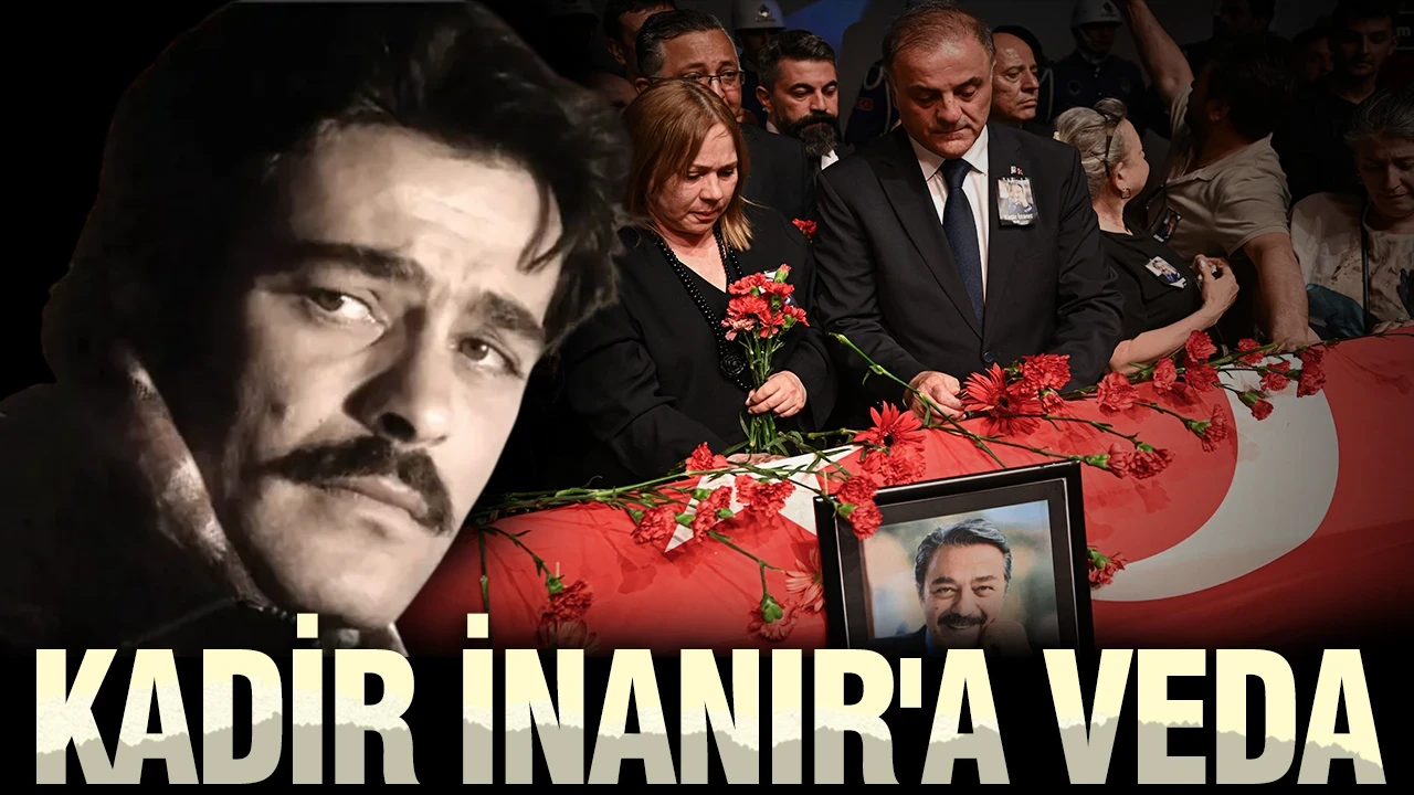 Türk sinemasının çınarı Kadir İnanır'a veda