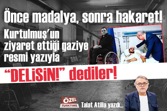 Önce madalya, sonra hakaret! Kurtulmuş'un ziyaret ettiği gaziye resmi yazıyla "DELİSİN!" dediler!