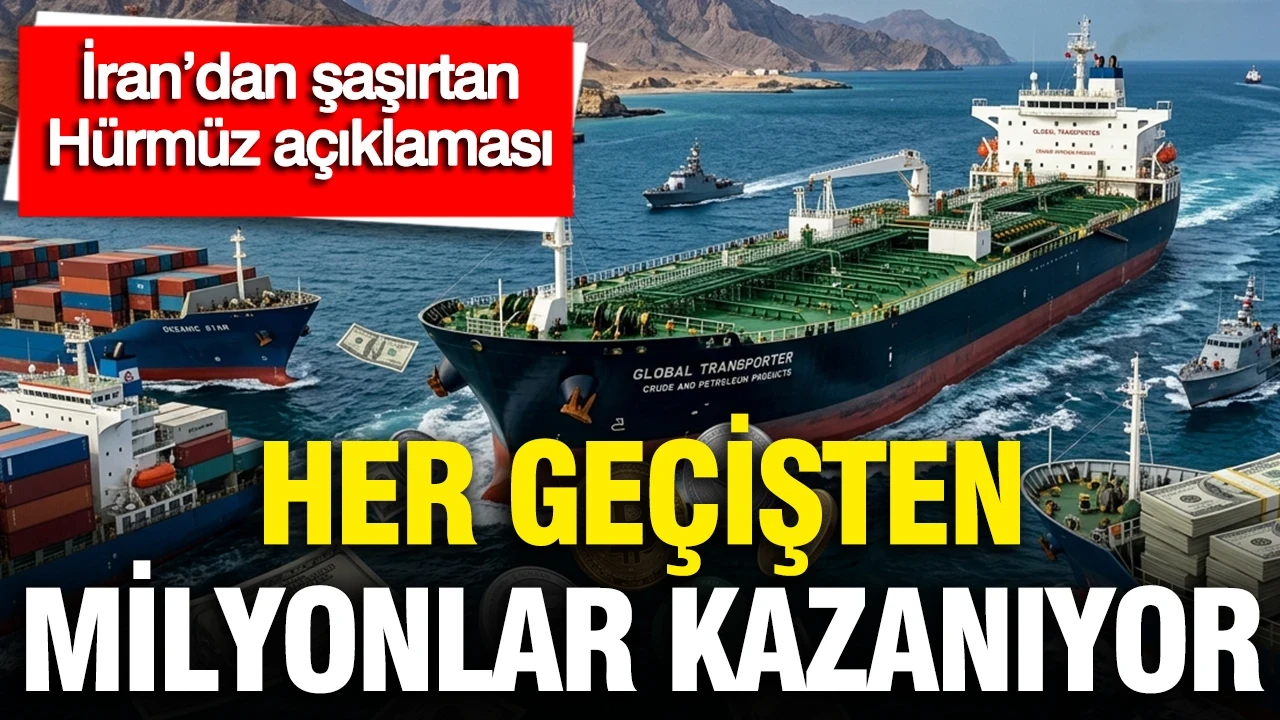 İran'dan şaşırtan Hürmüz Boğazı açıklaması: Her geçiş 2 milyon dolar