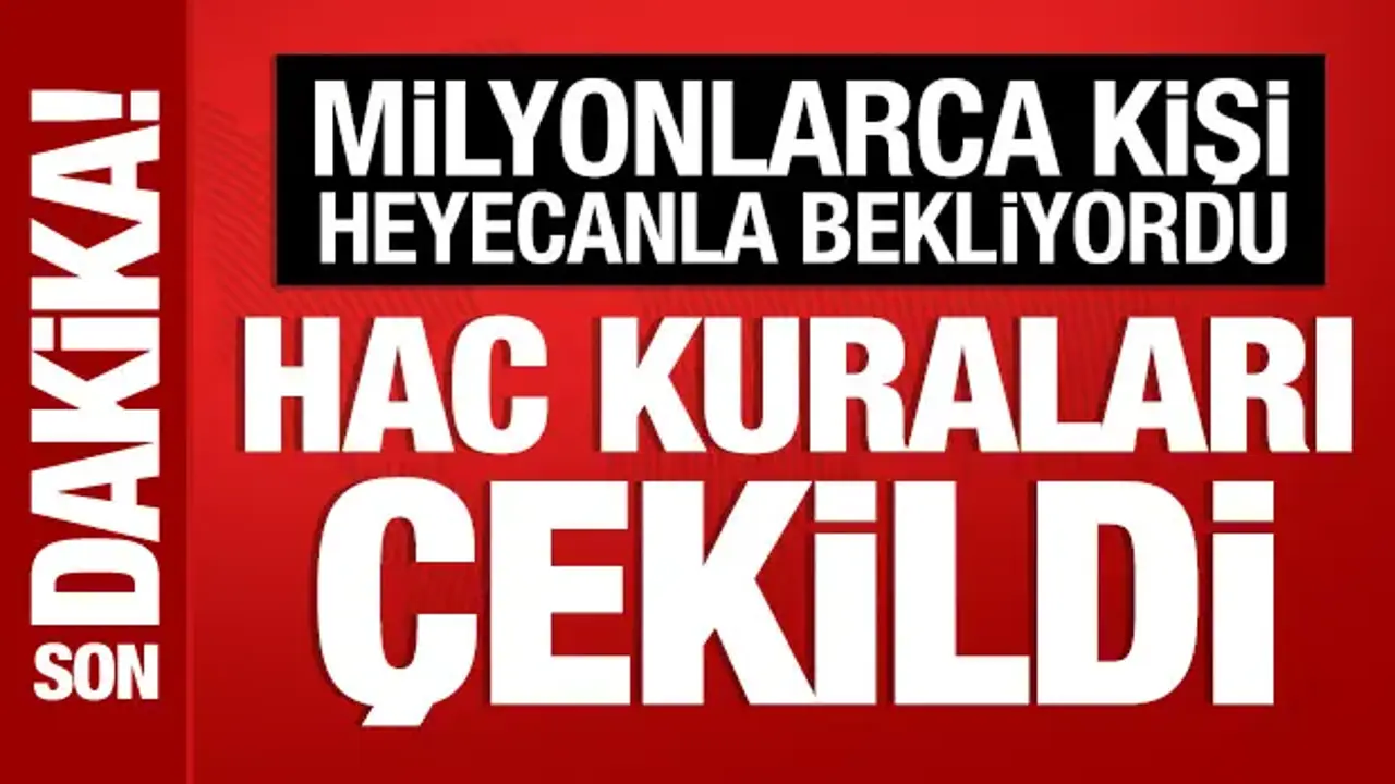 Son Dakika: 2027 yılı hac kurası çekildi