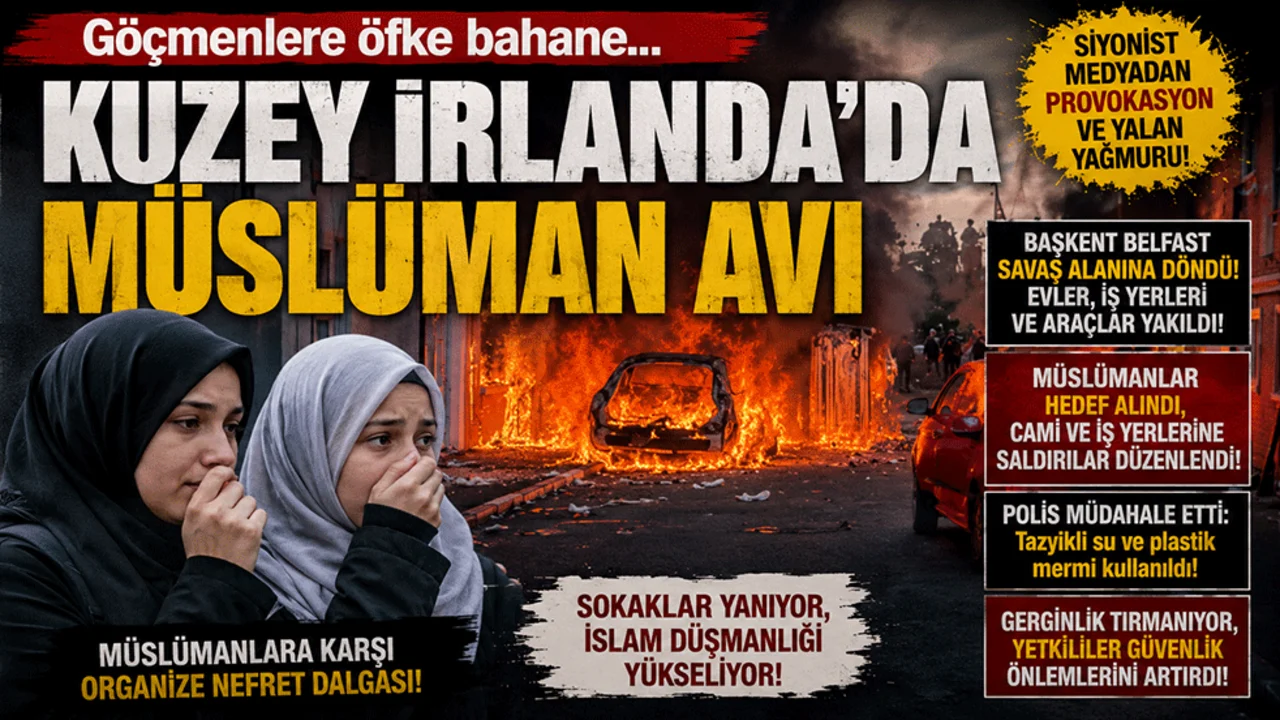Göçmenlere öfke bahane…Kuzey İrlanda’da Müslüman avı