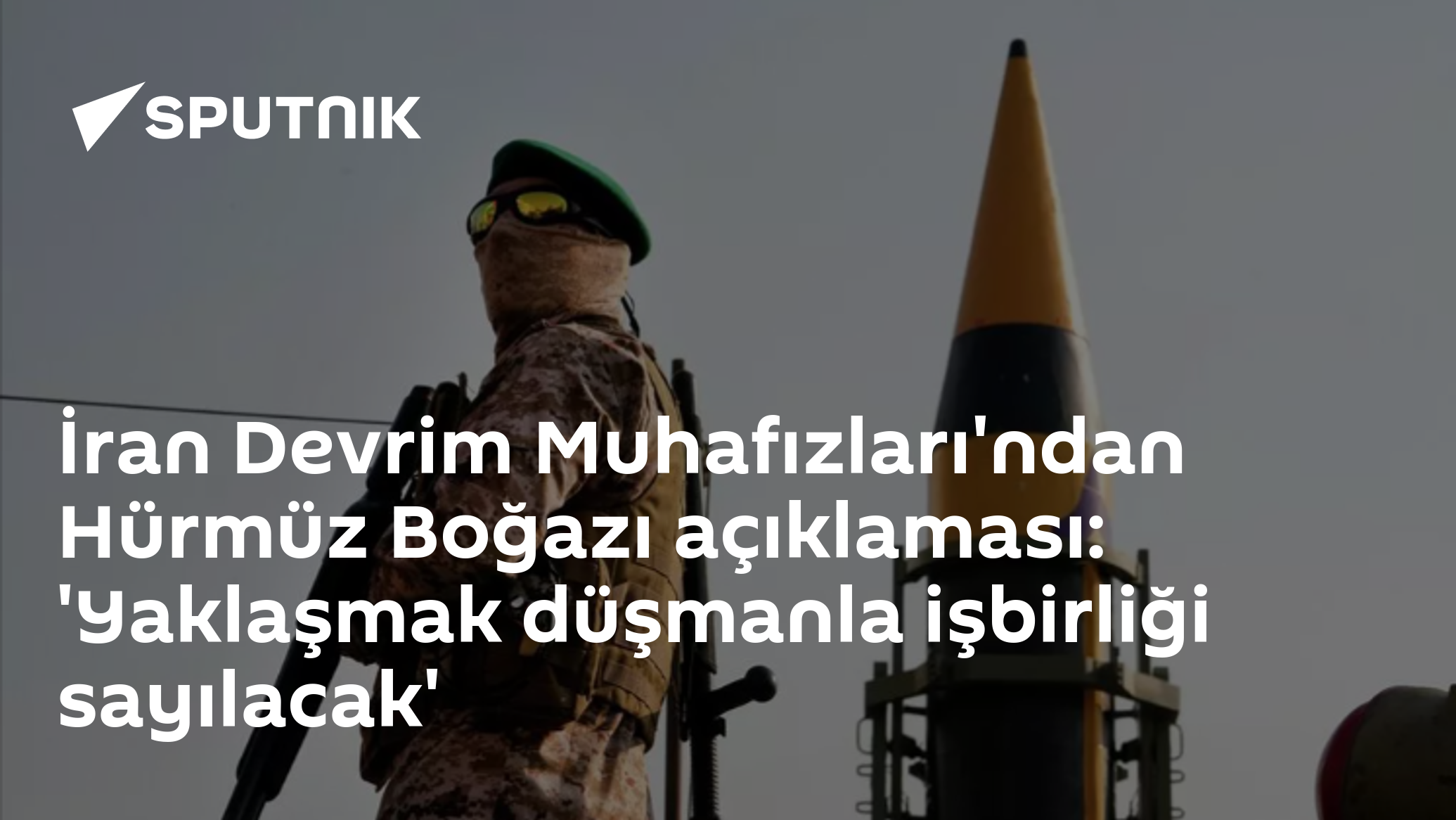 İran Devrim Muhafızları'ndan Hürmüz Boğazı açıklaması: 'Yaklaşmak düşmanla işbirliği sayılacak'