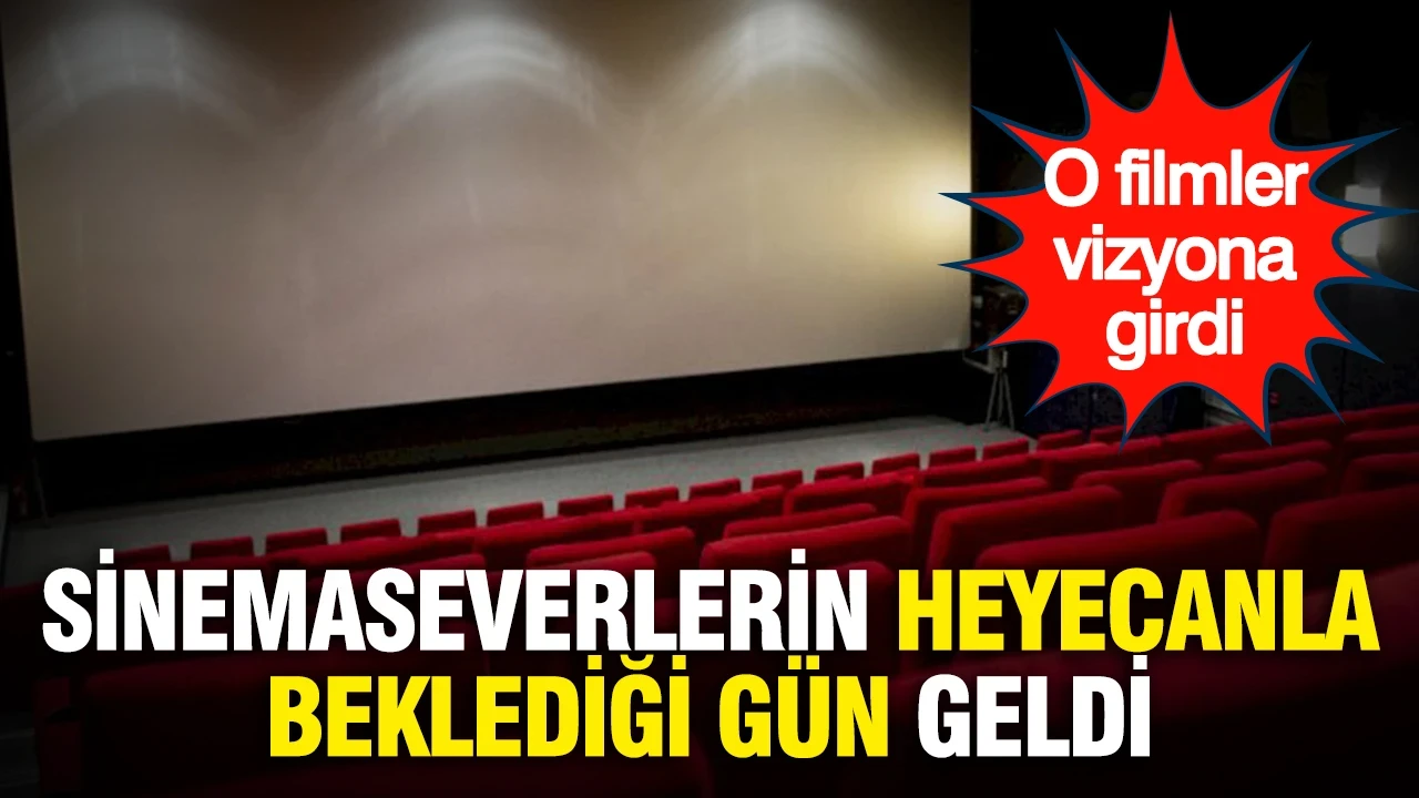 Sinemaseverlerin heyecanla beklediği gün geldi...O filmler vizyona girdi