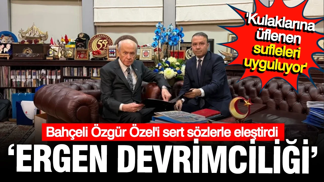 Bahçeli'den Özgür Özel'e: Türk milletini provoke eden bir ergen devrimciliği