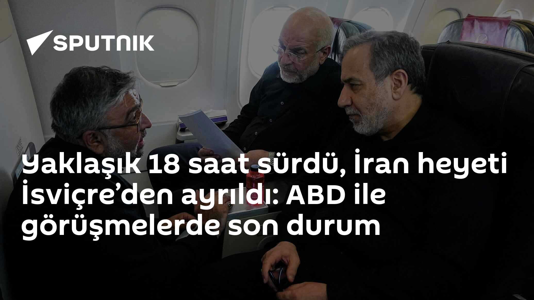 Yaklaşık 18 saat sürdü, İran heyeti İsviçre’den ayrıldı: ABD ile görüşmelerde son durum