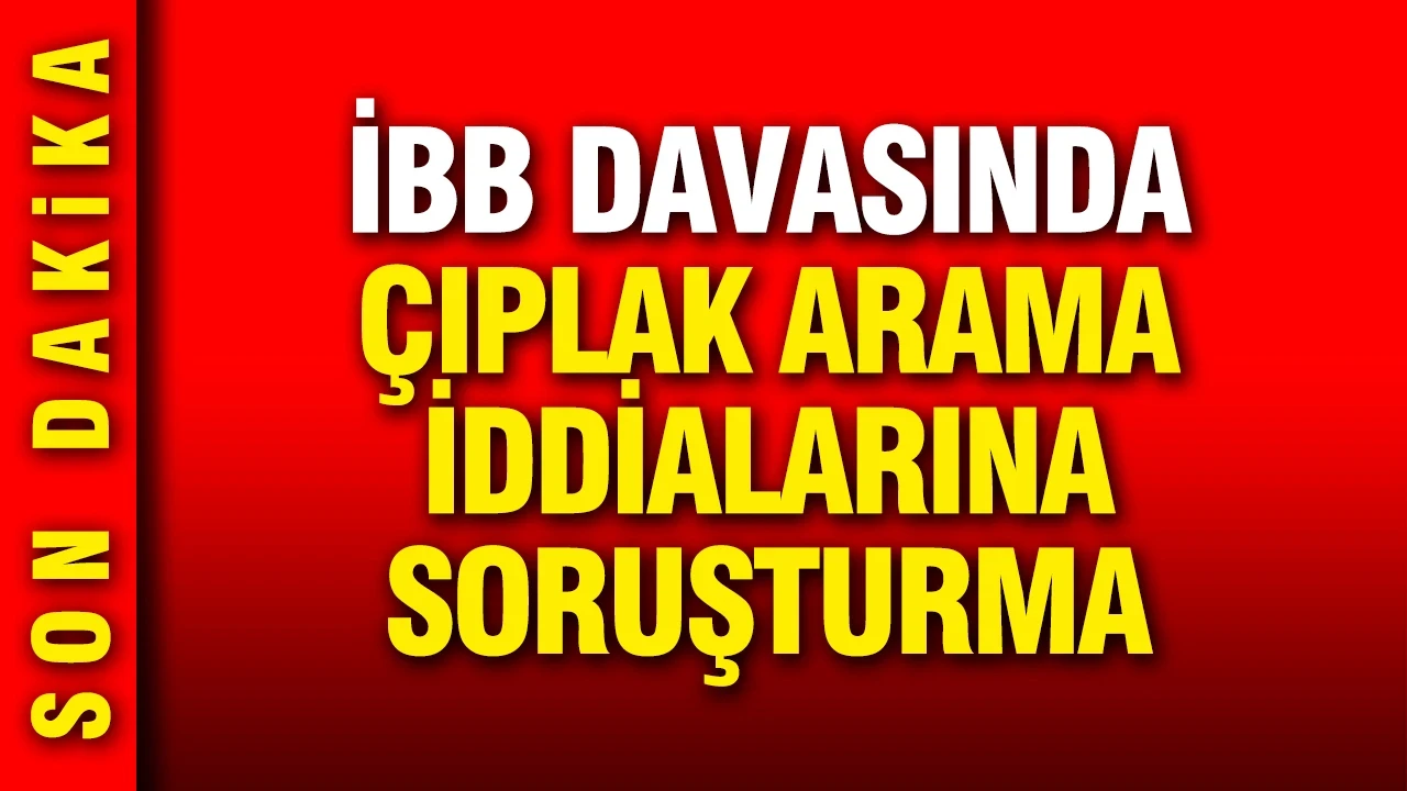 Fatoş Pınar Türker'in çıplak arama iddialarına soruşturma başlatıldı