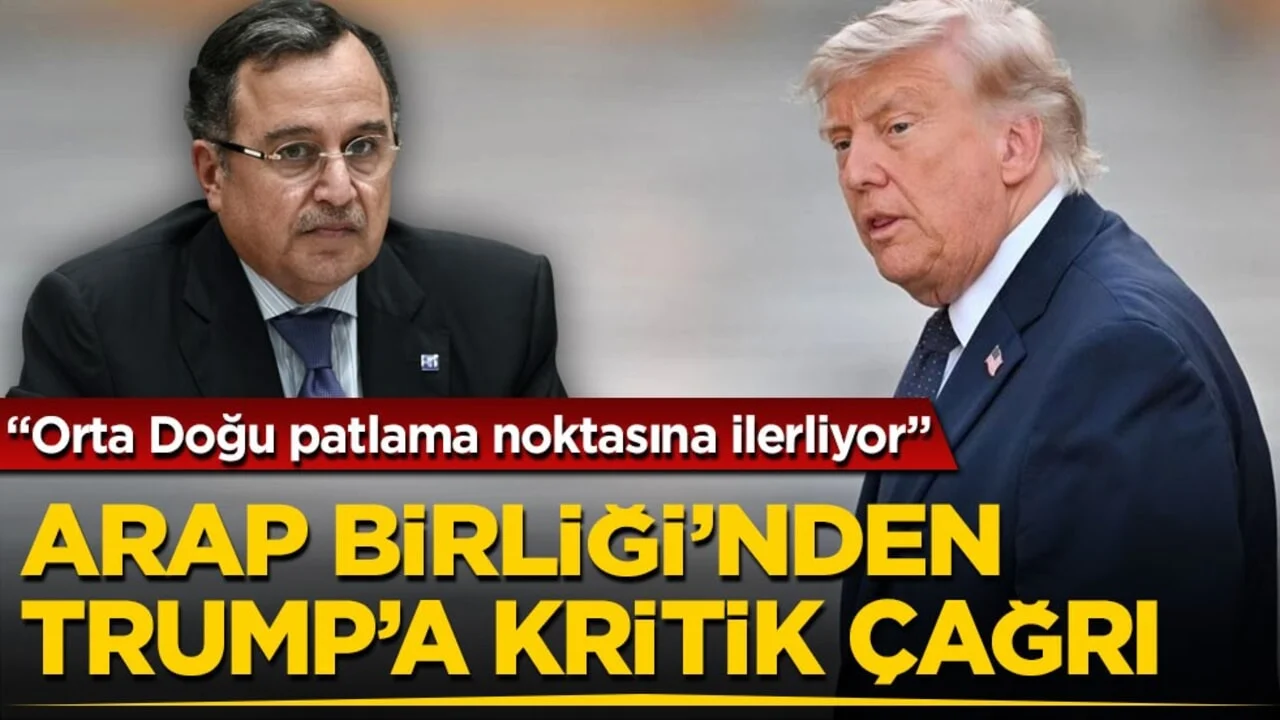 Arap Birliği’nden Trump’a kritik çağrı! “Orta Doğu patlama noktasına ilerliyor”