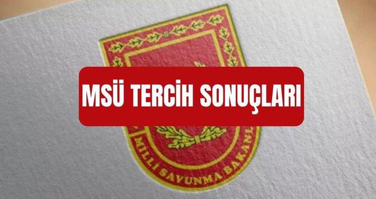 MSÜ TERCİH SONUÇLARI 2026 (MMSB PERTEM) MSÜ yerleştirme sonuçları açıklandı mı, ne zaman açıklanacak?
