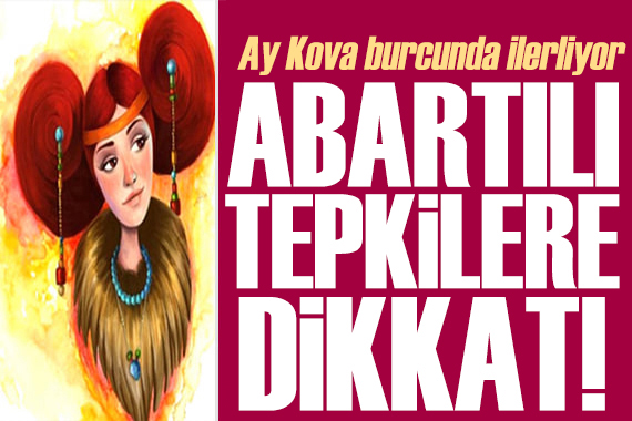 6 Haziran 2026 burç yorumları! Ay Kova burcunda: Abartılı tepkilere dikkat!