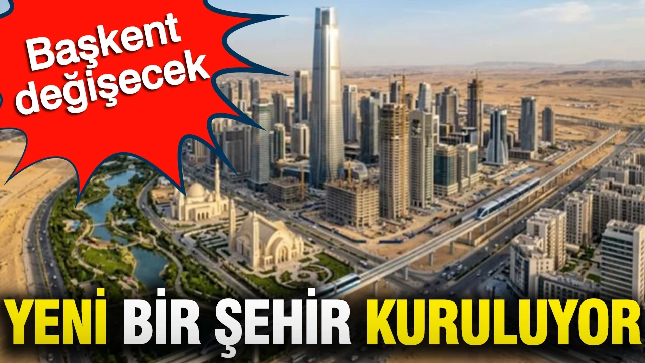 Yeni bir şehir kuruluyor: Başkent değişecek