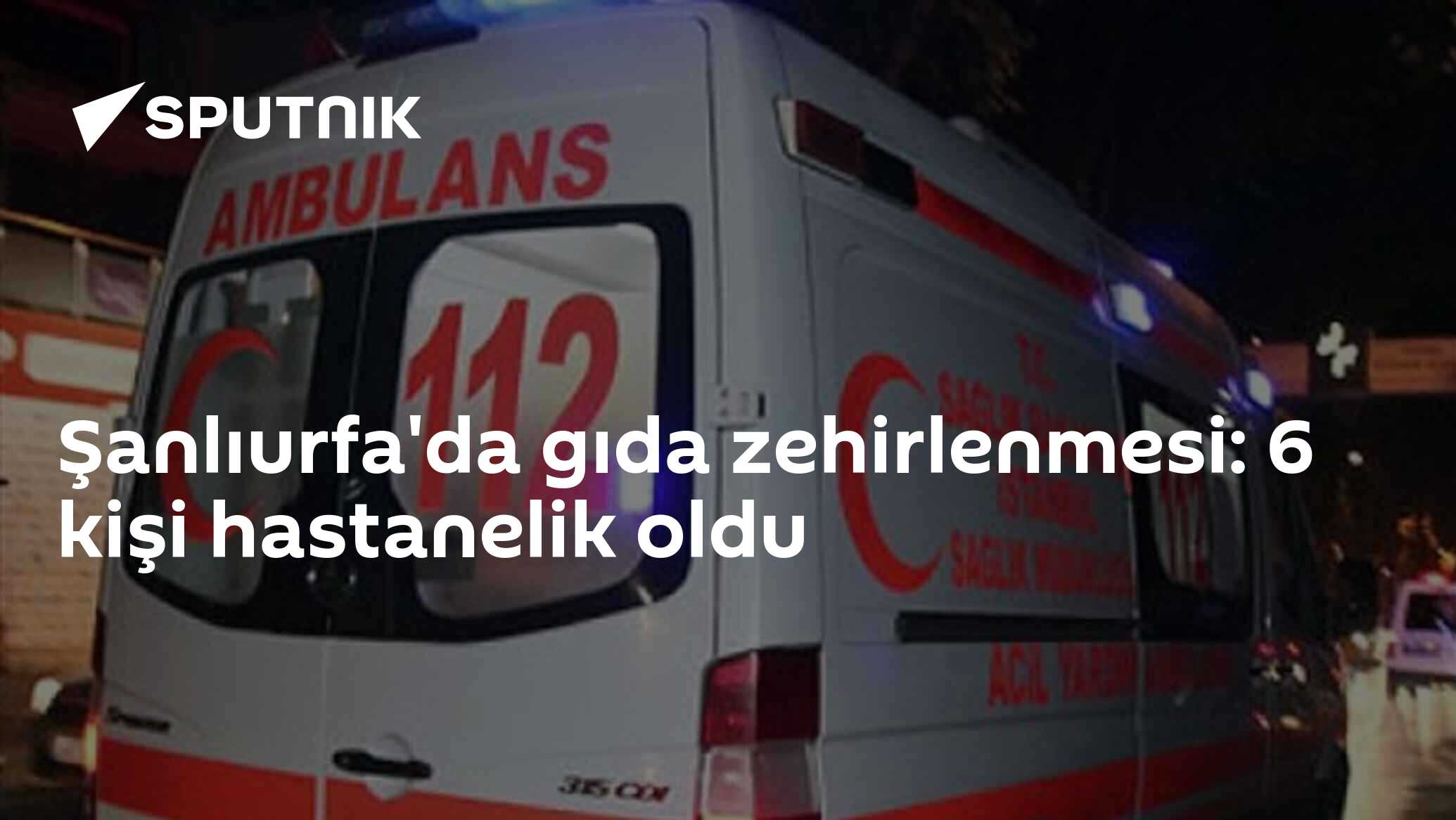 Şanlıurfa'da gıda zehirlenmesi: 6 kişi hastanelik oldu