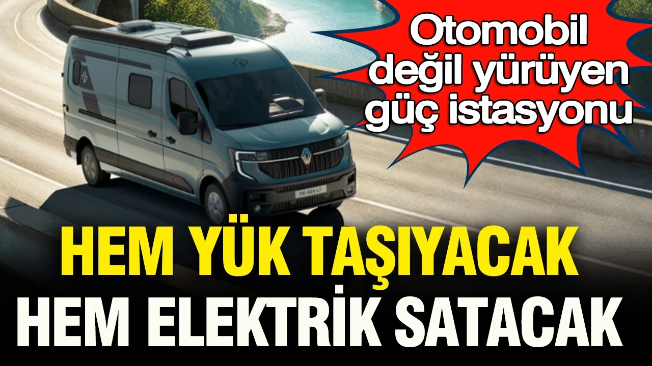 Otomobil değil yürüyen güç istasyonu: Sadece yük taşımayacak elektrik de satacak
