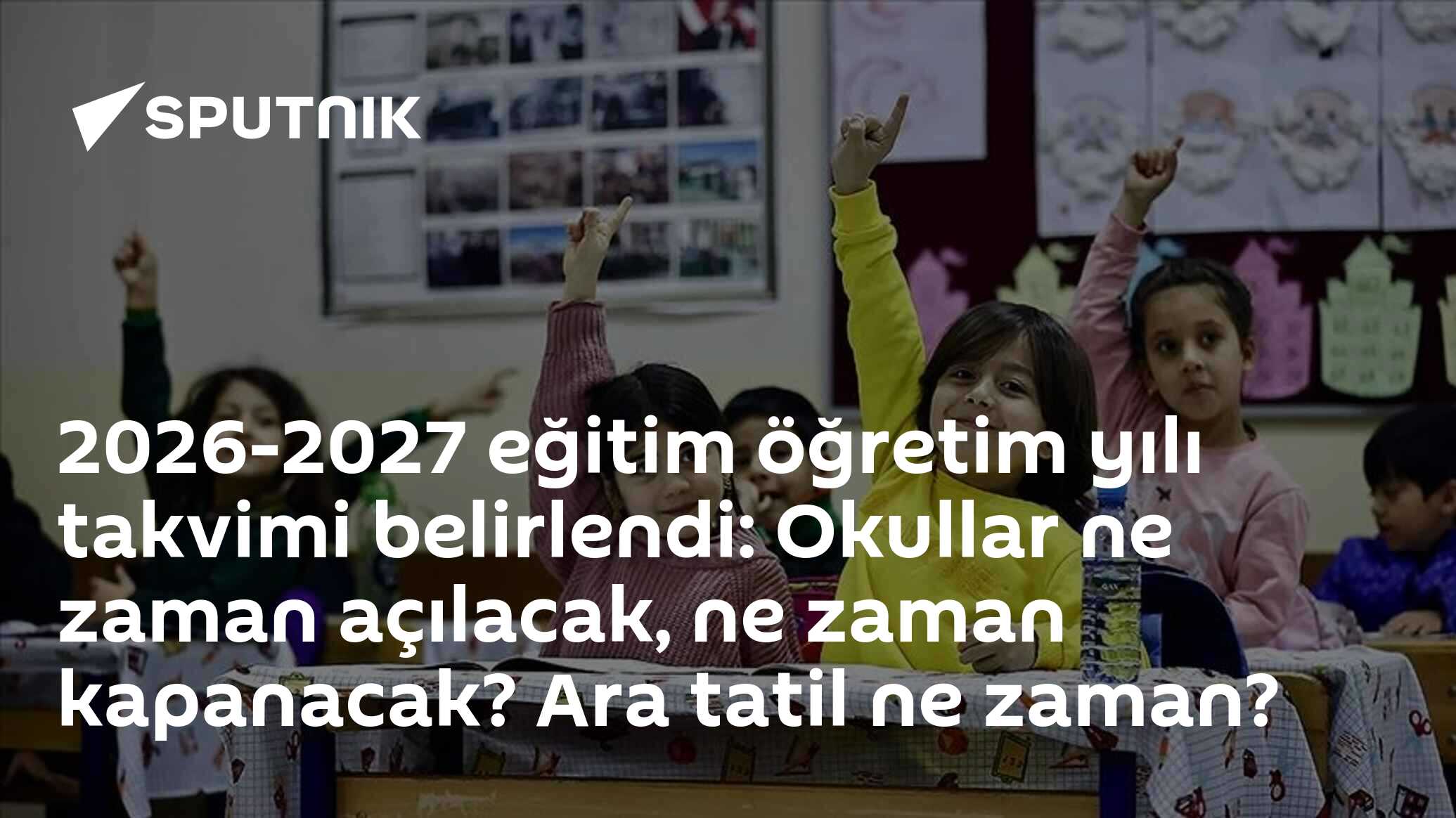 2026-2027 eğitim öğretim yılı takvimi belirlendi: Okullar ne zaman açılacak, ne zaman kapanacak? Ara tatil ne zaman?