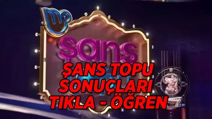 Şans Topu sonuçları açıklanıyor! MPİ 17 Haziran Pazar Şans Topu sonuçları açıklandı mı?