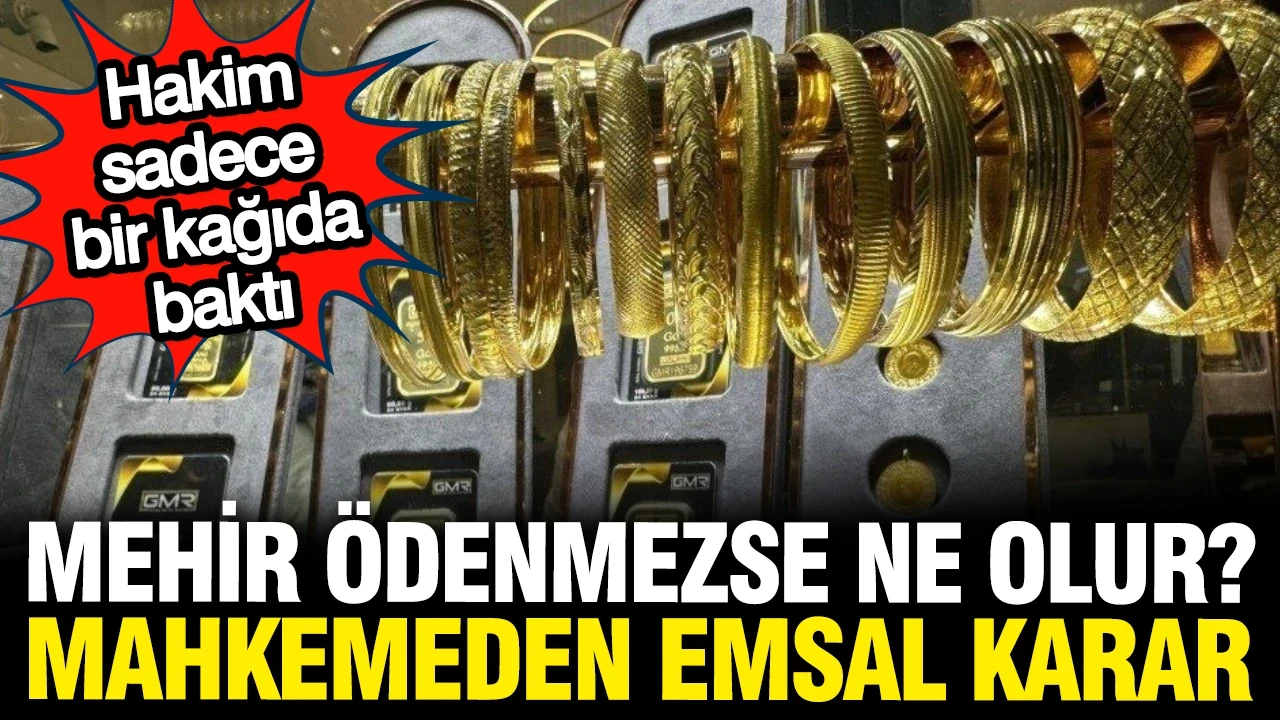 Mahkemeden emsal mehir kararı: Tek bir kağıda baktı, hepsini ödetti
