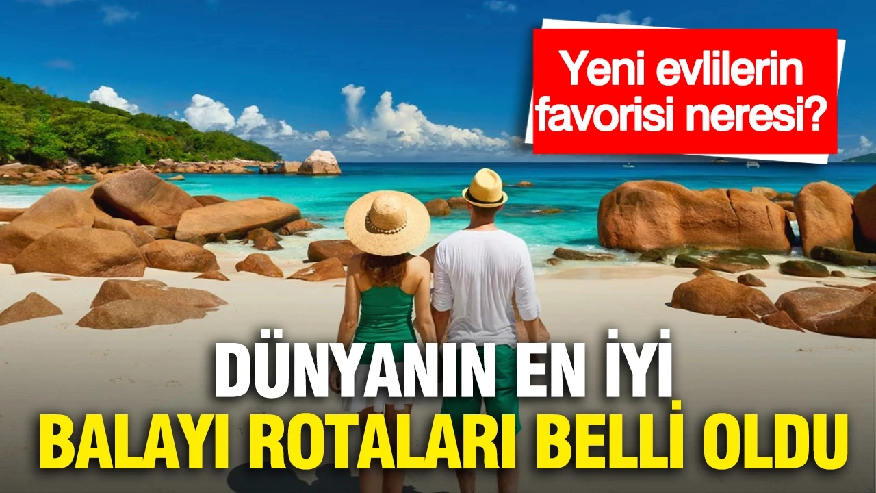 Dünyanın en iyi balayı rotaları belli oldu: Yeni evlilerin favorisi neresi?