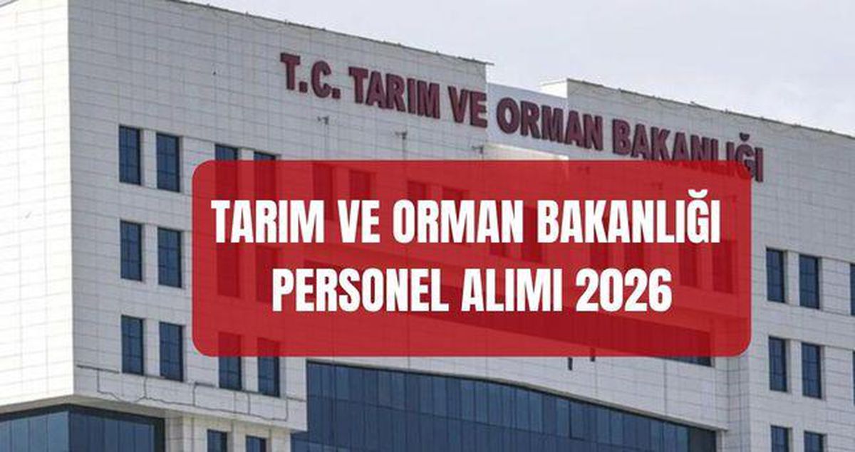 TARIM VE ORMAN BAKANLIĞI PERSONEL ALIMI 2026: Tarım ve Orman Bakanlığı personel alımı ne zaman, başvuru şartları neler,..