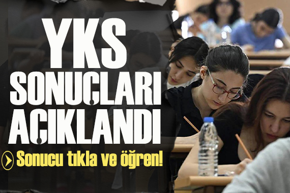 YKS sonuçları açıklandı