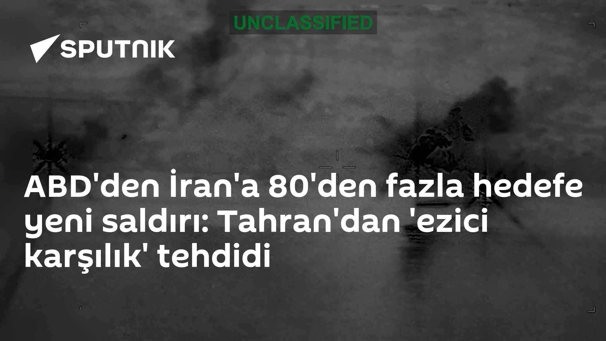 ABD'den İran'a 80'den fazla hedefe yeni saldırı: Tahran'dan 'ezici karşılık' tehdidi