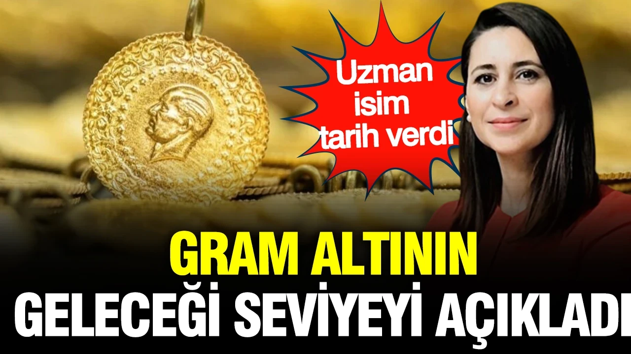 Şirin sarı tarih verdi: Gram altının geleceği seviyeyi açıkladı