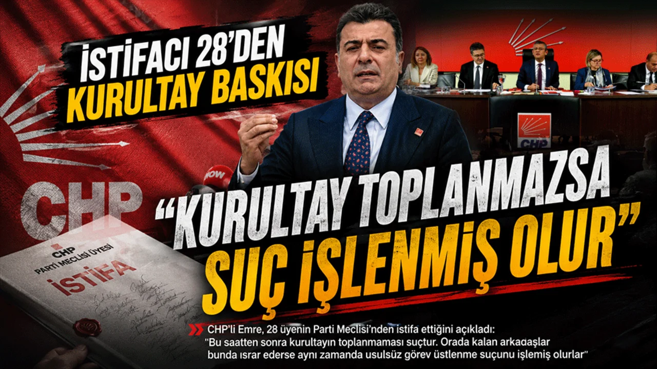İstifacı 28’den kurultay baskısı: “Kurultay toplanmazsa suç işlenmiş olur”