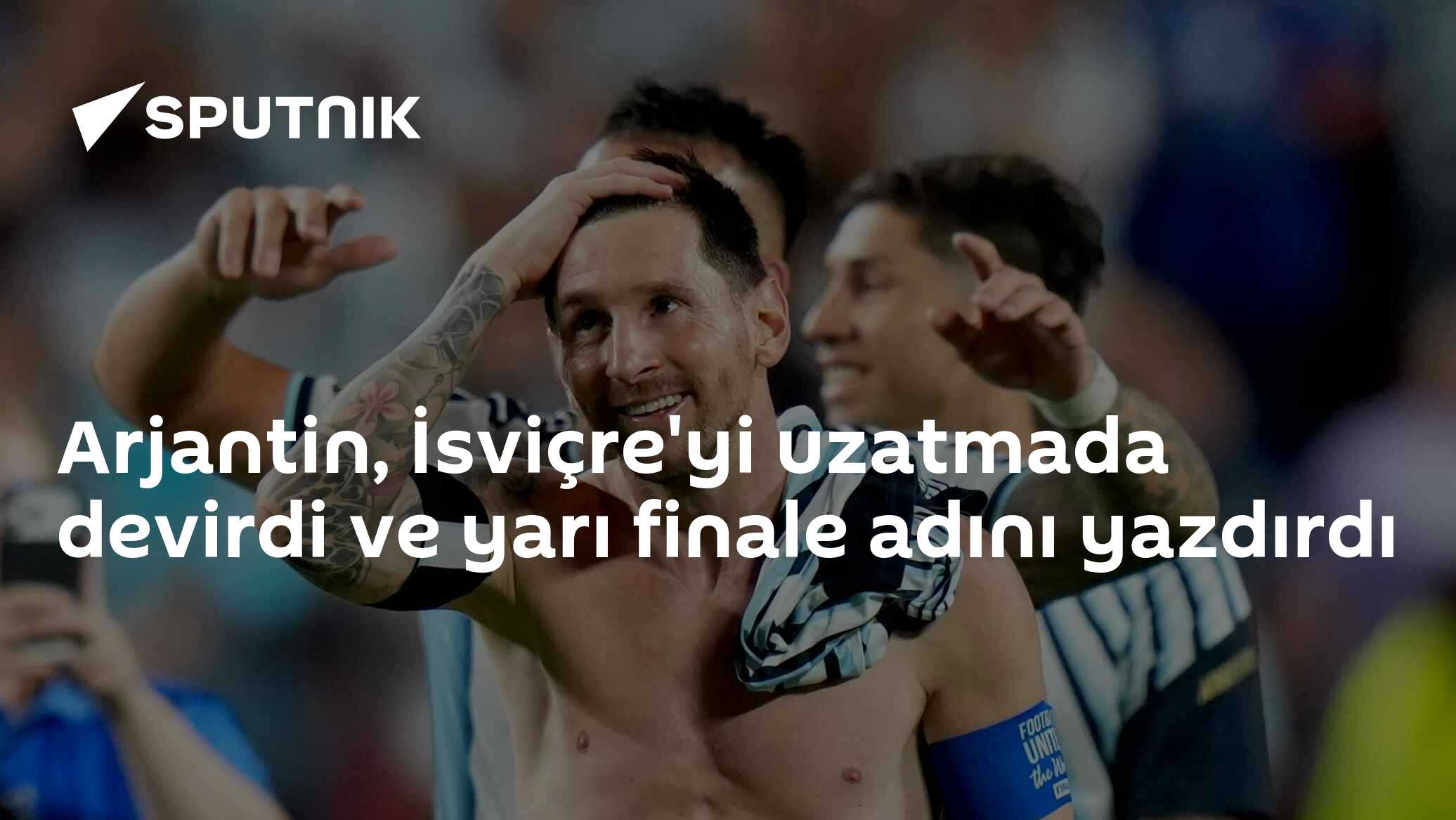 Arjantin, İsviçre'yi uzatmada devirdi ve yarı finale adını yazdırdı