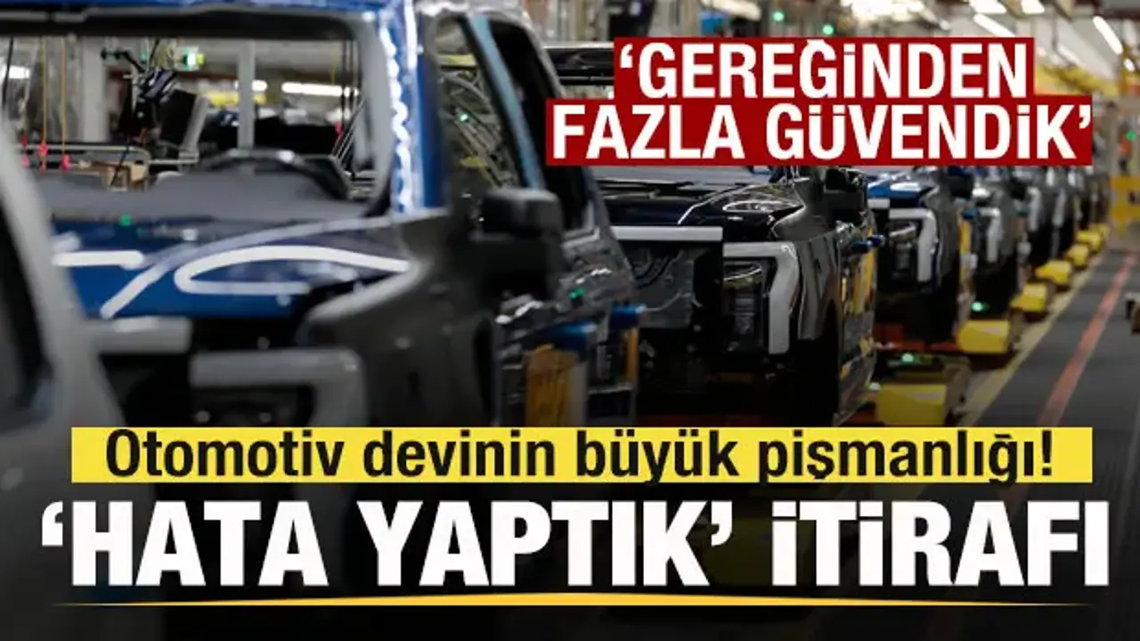 Otomotiv devinin büyük pişmanlığı! 'Hata yaptık' itirafı: Gereğinden fazla güvendik