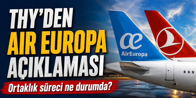 THY'nin Air Europa Yatırımında Kritik Eşik Aşıldı