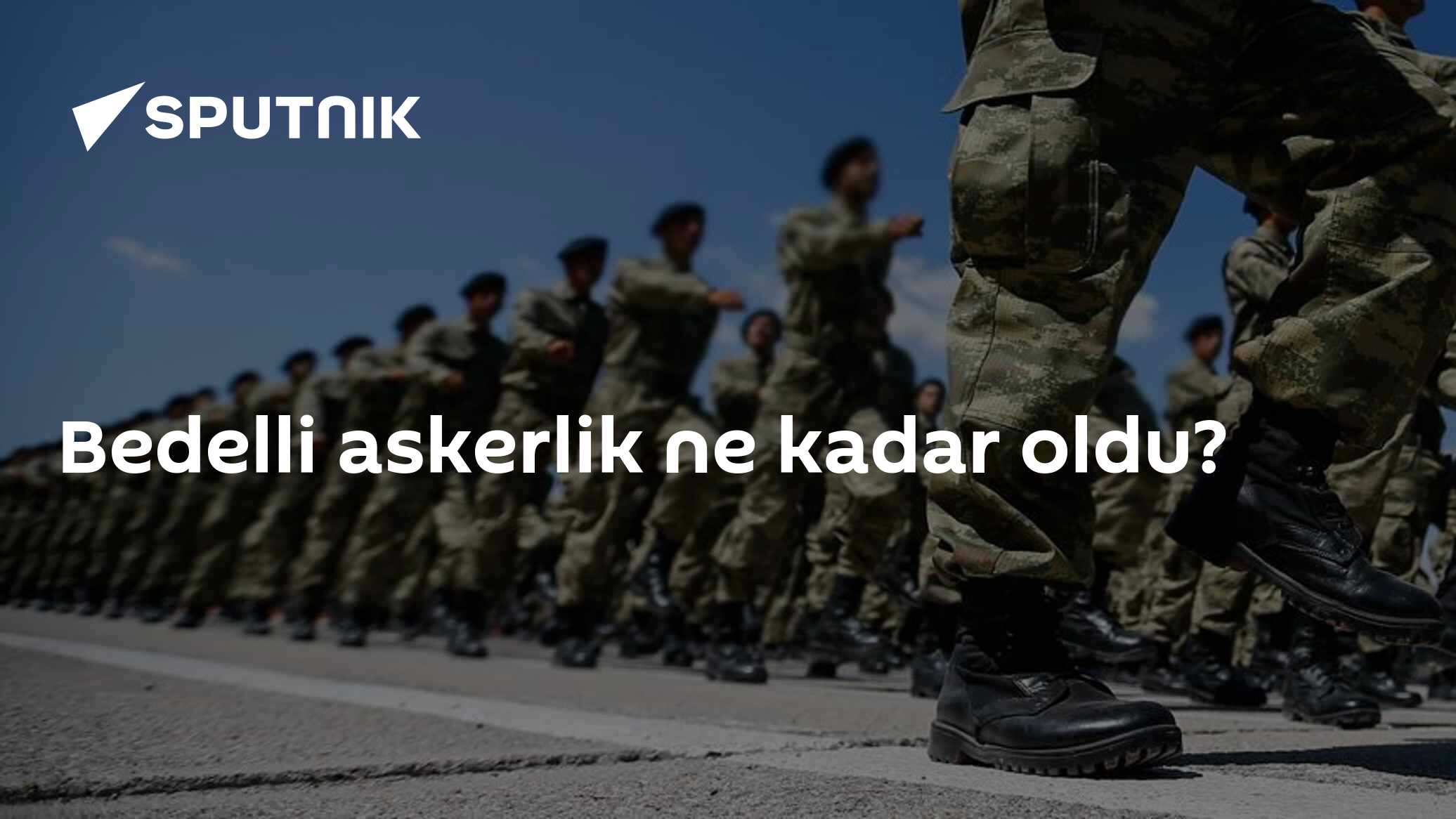 Bedelli askerlik ne kadar oldu?