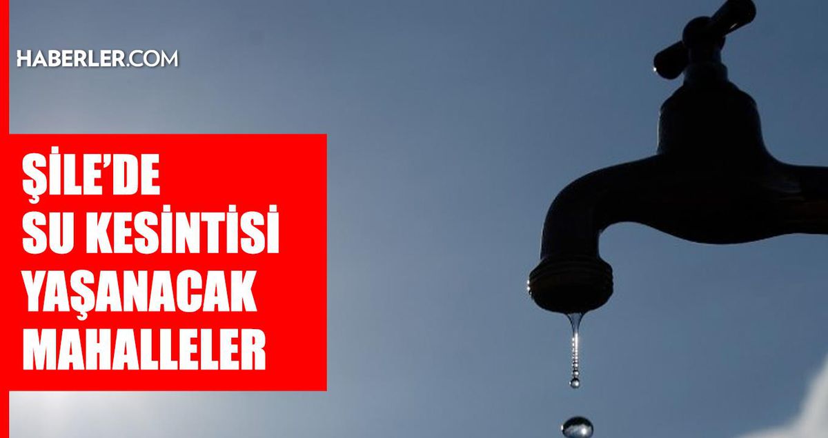 İstanbul ŞİLE su kesintisi! 12-13 Haziran İSKİ Şile su kesintisi ne zaman bitecek, sular ne zaman gelecek?