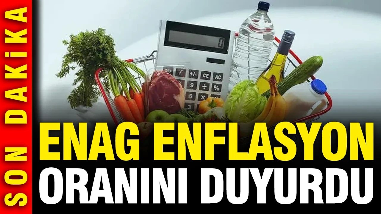 ENAG Haziran 2026 enflasyon oranını açıkladı