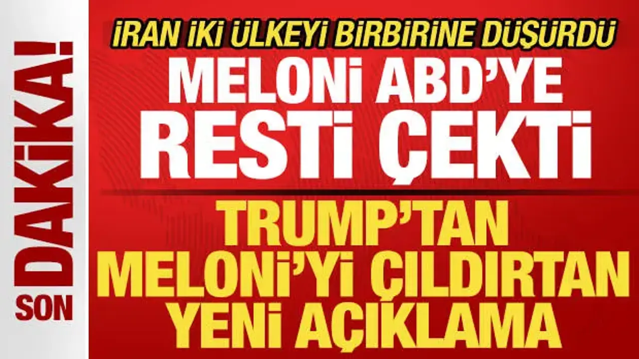 İran, iki ülkeyi birbirine düşürdü! Trump'tan bomba açıklama! Meloni ABD'ye resti çekti