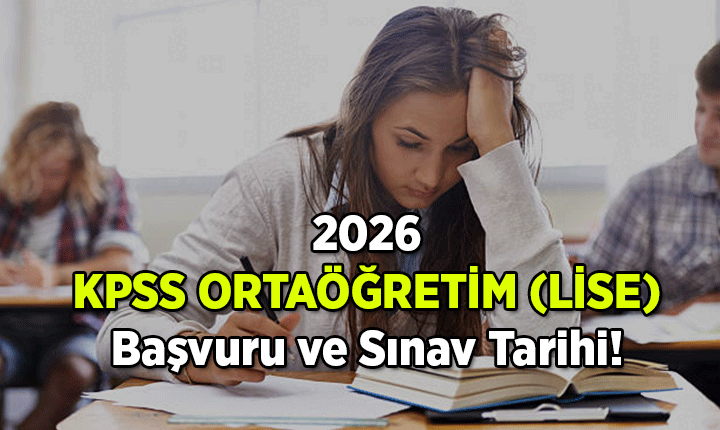 Lise KPSS başvuru ve sınavı ne zaman? 2026 KPSS Ortaöğretim lise başvuruları ne zaman başlıyor, ne zaman bitiyor? KPSS Ortaöğretim lise sınavı hangi tarihte uygulanacak?