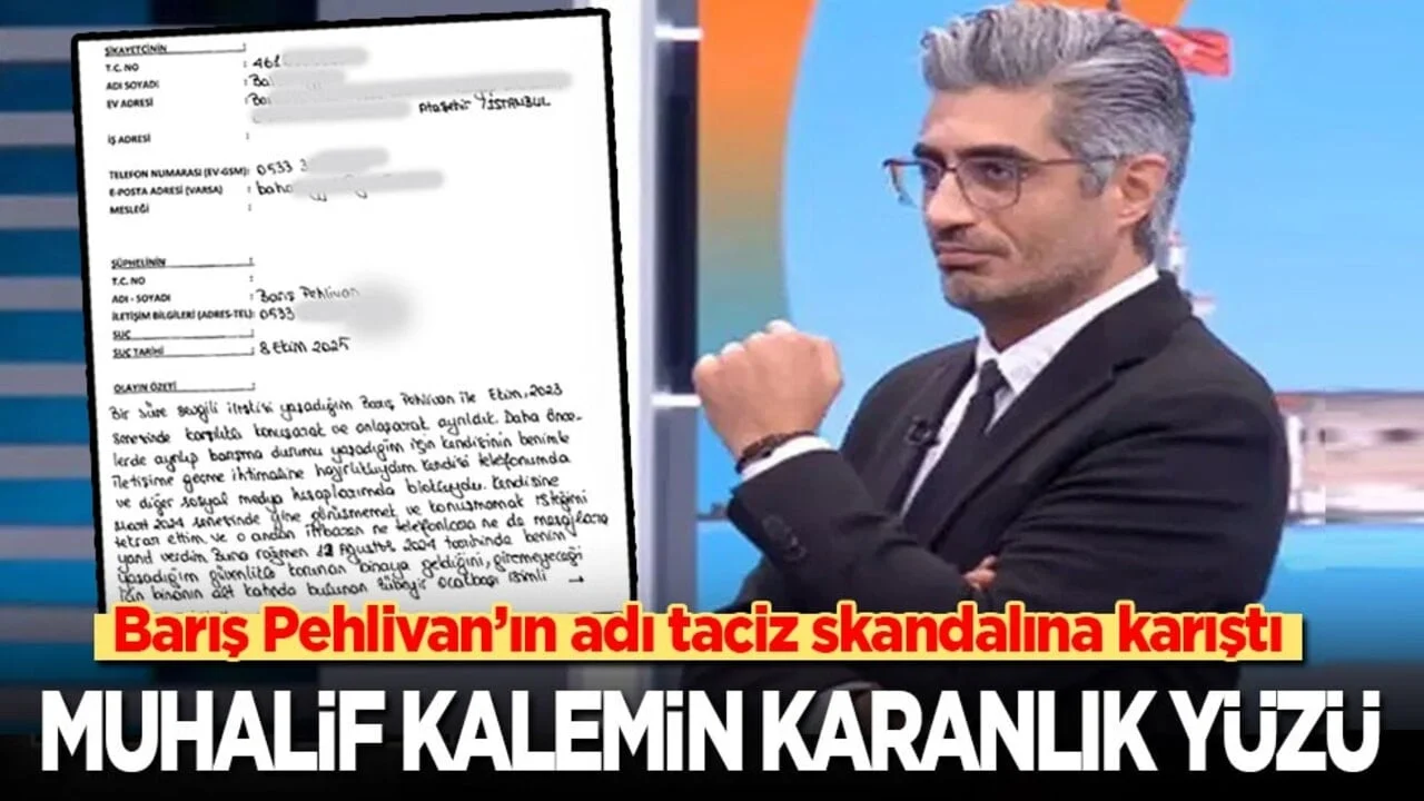 Barış Pehlivan’ın adı taciz skandalına karıştı: Muhalif kalemin karanlık yüzü…