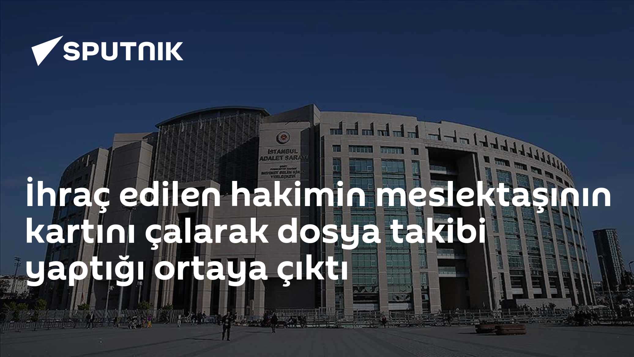 İhraç edilen hakimin meslektaşının kartını çalarak dosya takibi yaptığı ortaya çıktı