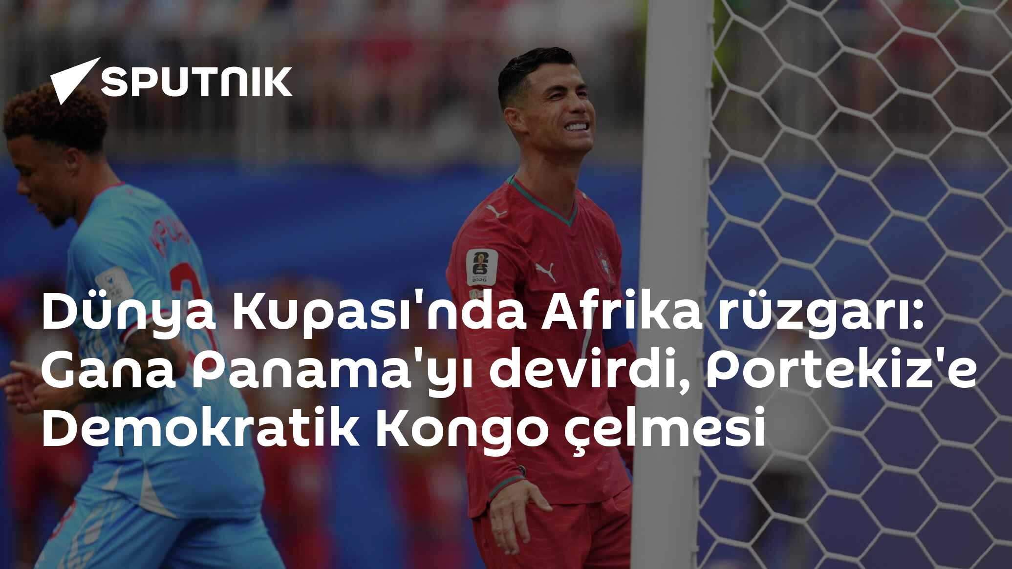 Dünya Kupası'nda Afrika rüzgarı: Gana Panama'yı devirdi, Portekiz'e Demokratik Kongo çelmesi