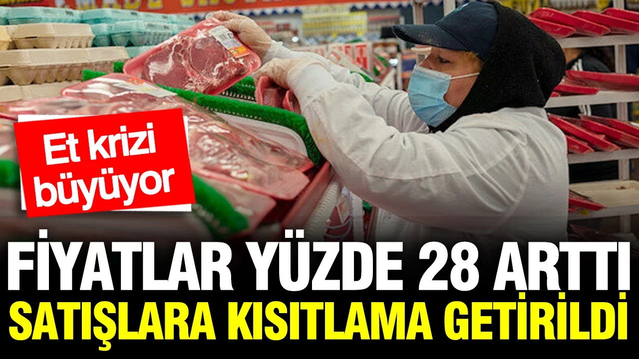 Fiyatlar yüzde 28 arttı, satışlara kısıtlama getirildi