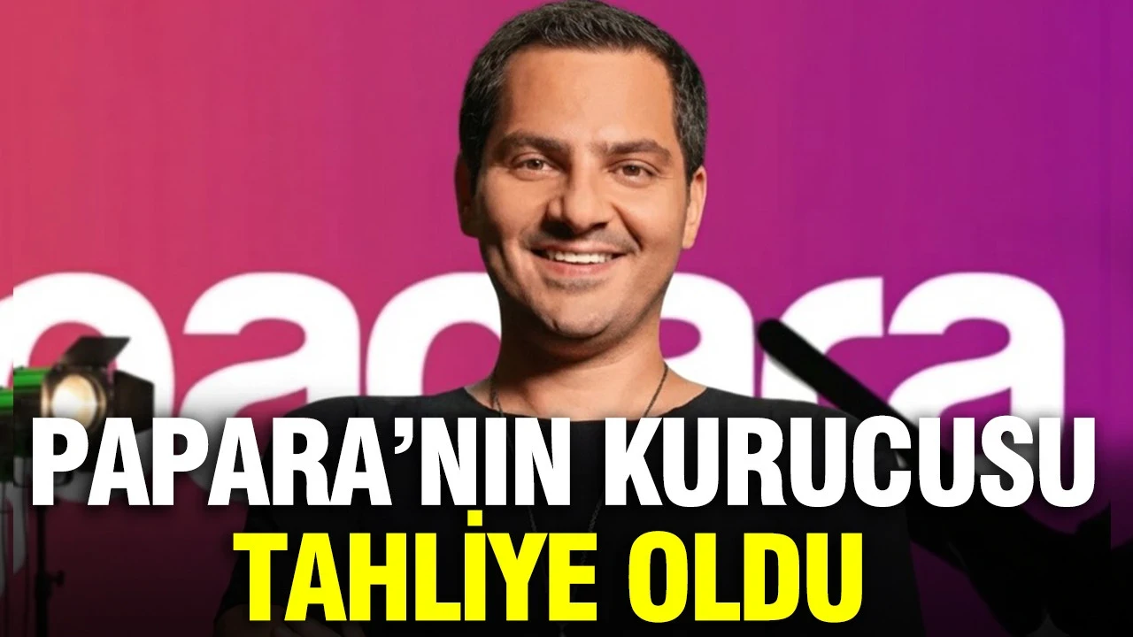 Papara’nın kurucusu Ahmed Faruk Karslı tahliye edildi: 30 Mayıs’tan beri tutukluydu
