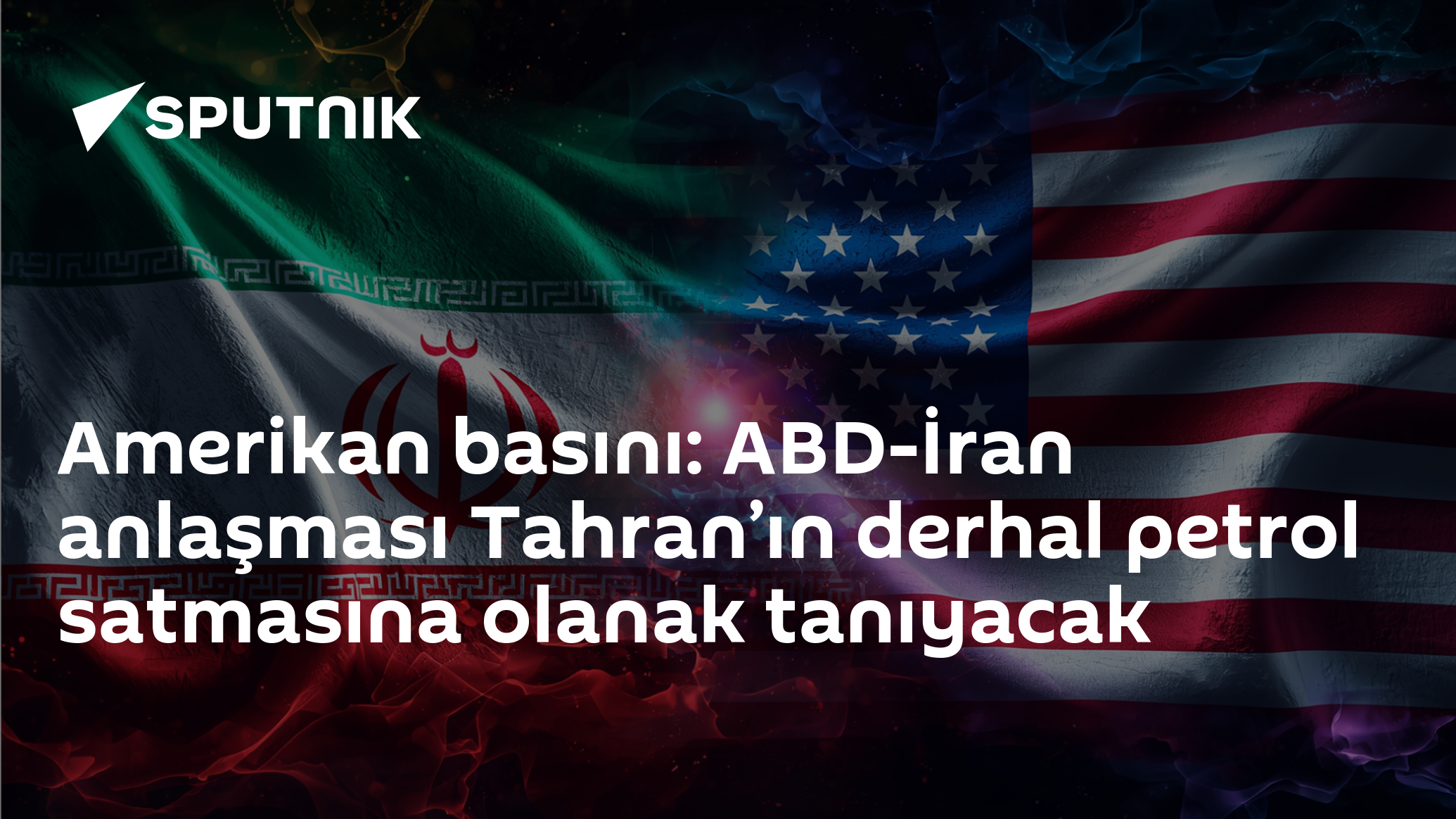 Amerikan basını: ABD-İran anlaşması Tahran’ın derhal petrol satmasına olanak tanıyacak