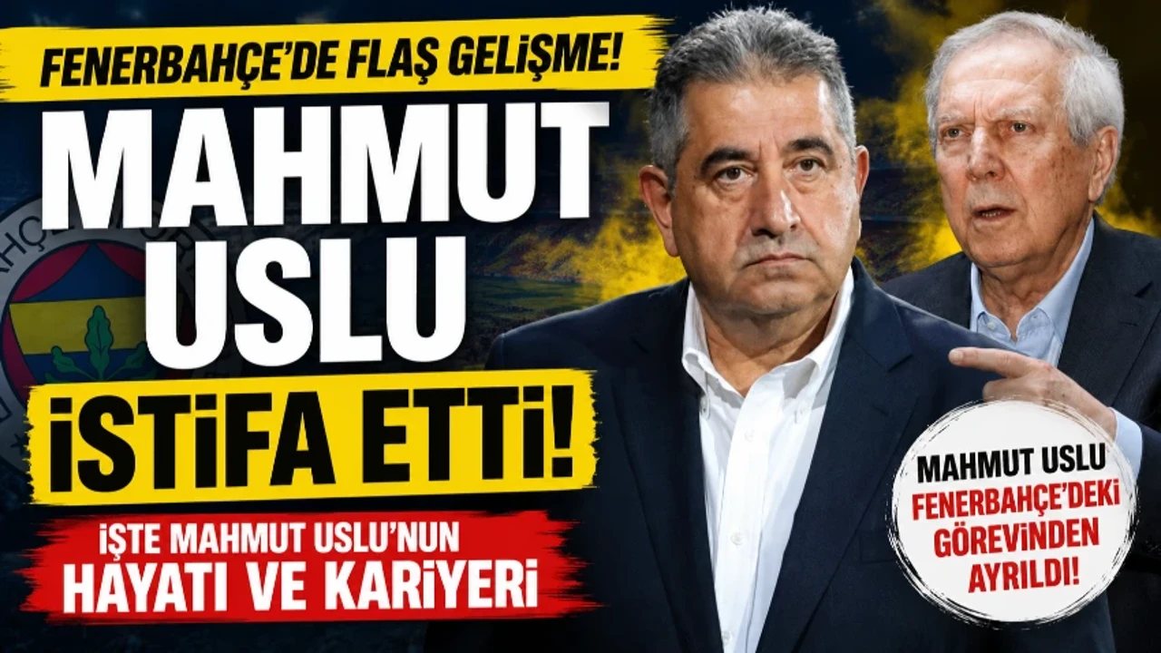 Mahmut Uslu kimdir, neden istifa etti? İşte Mahmut Uslu'nun istifasının perde arkası