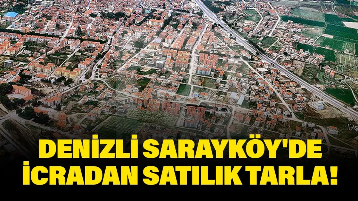 Denizli Sarayköy'de icradan satılık tarla!