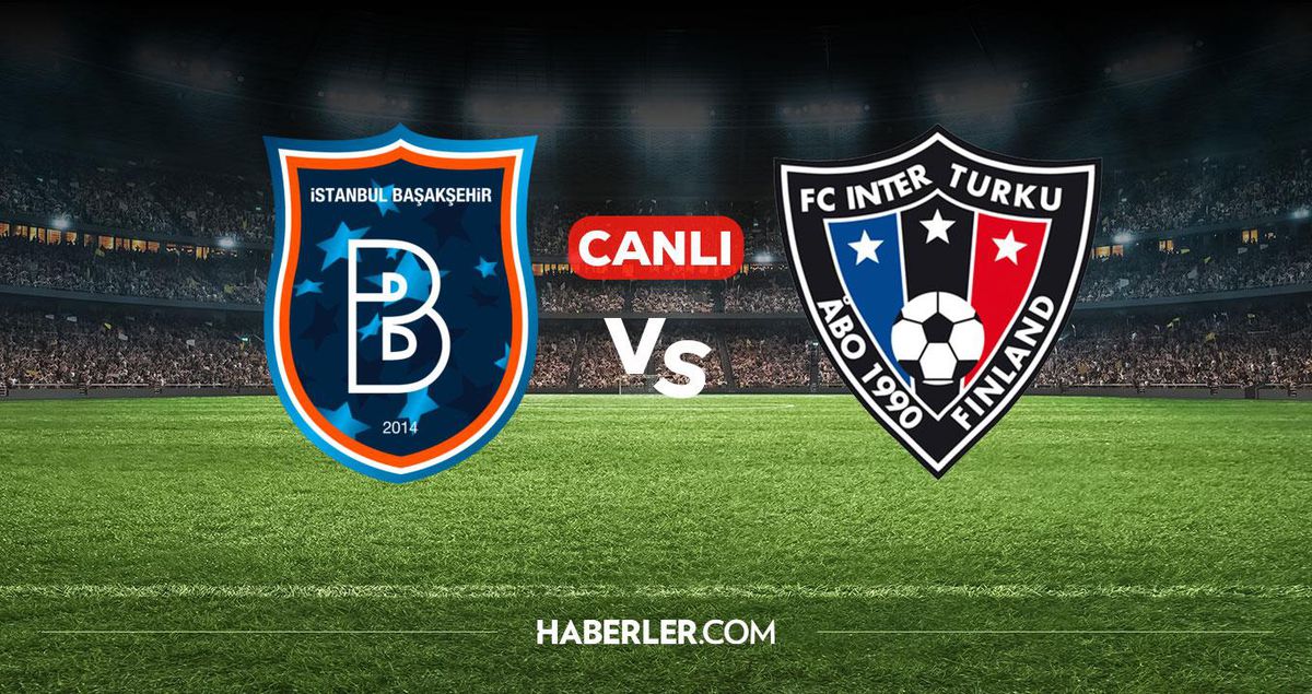 Başakşehir Inter Turku CANLI nereden izlenir? Başakşehir Inter Turku maçı hangi kanalda, nereden izlenir?