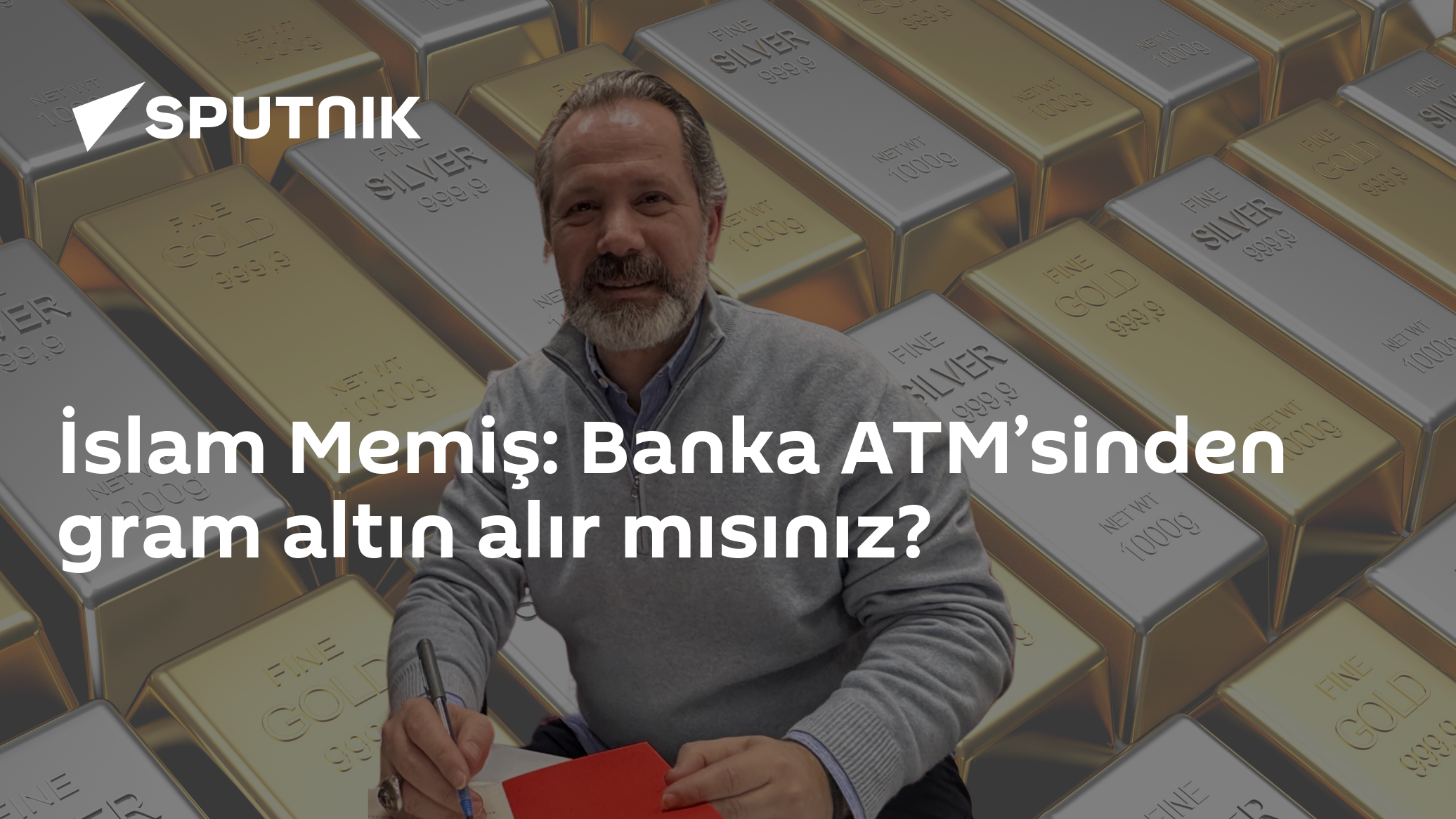İslam Memiş: Banka ATM’sinden gram altın alır mısınız?